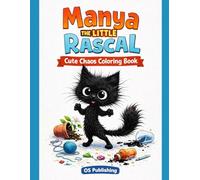Manya the Little Rascal: Cute Chaos Coloring Book for Kids Ages 4-8