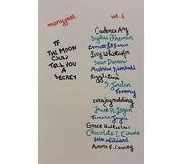 manypoet vol. 1: IF THE MOON COULD TELL YOU A SECRET