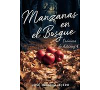Manzanas en el bosque (Una novela de historia alternativa, politica ficcion, distopias y utopias): (Crónicas de Astrong IV)