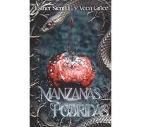 Manzanas podridas: Un retelling oscuro de Blancanieves