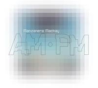 Manzanera Mackay AM PM