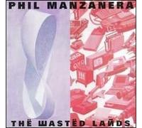 Manzanera Phil - The Wasted Lands