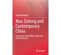 Mao Zedong and Contemporary China: Exploring the World Where Truth Falls from the Heavens