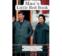 Mao Zedong - Little Red Book: Understanding Chinese Political Theory of International Relations