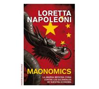 Maonomics: La amarga medicina china contra los escándalos de nuestra economía (Estado y Sociedad)