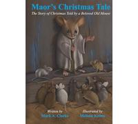 Maor's Christmas Tale: The Story of Christmas Told by a Beloved Old Mouse