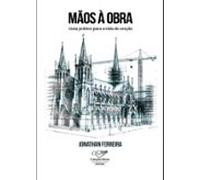 Mãos A Obra: Guia Prárico De Oração (ebook)