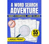 "Map, Compass, and Clues: A Word Search Adventure": "Adventure-Themed Word Hunts for Curious Minds"