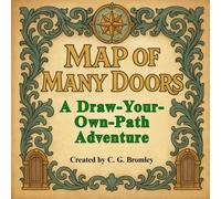 Map of Many Doors: A Draw-Your-Own-Path Adventure
