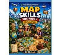 Map Skills Workbook for Ages 7-10 (Smart Kids Geography Series)