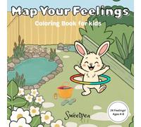 Map Your Feelings: A Coloring Book for Kids Ages 4-8 -24 Fun Feelings to Color and Discover