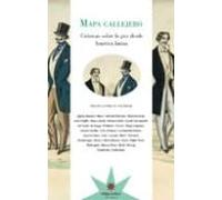 Mapa Callejero: Cronicas Sobre Lo Gay Desde America Latina.