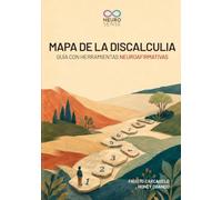 Mapa de la Discalculia: Guía práctica para familias y docentes | señales en niños y adultos, evaluación, ansiedad matemática, estrategias de enseñanza y apoyos para la vida diaria