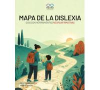 Mapa de la Dislexia: Guía con Herramientas Neuroafirmativas