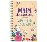 Mapa de oración para una vida menos estresada/ The Prayer Map for a Less Stressed Life