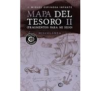 Mapa del Tesoro II (Fragmentos para mi hijo)