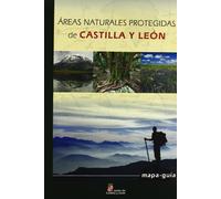 Mapa-guía de las áreas naturales protegidas de Castilla y León