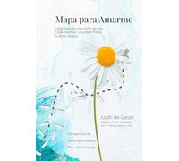 MAPA PARA AMARME: Una travesía emocional para reconstruirme desde el alma