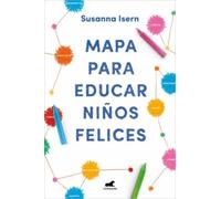 Mapa para educar niños felices | Susanna Isern