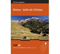 Mapa Top 25 Bielsa - Valle De Chistau ( Nueva Edición ) (TOP 25 REFUGIOS. MAPAS EXCURSIONISTAS)