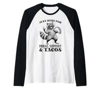 Mapache Divertido aquí para Apoyo Moral y Tacos Camiseta Manga Raglan