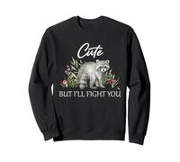 Mapache Lindo Pero voy a Luchar contra Usted Basura Panda Humor Cita Sudadera