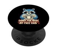 Mapache Perdón por Lo Que Dijo Mi Cara Sarcástico PopSockets PopGrip Adhesivo