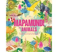 Mapamundi dels animals: Un viatge per la Terra per descobrir quins animals viuen en cada racó del planeta