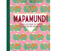 Mapamundi: Todo lo que se puede explicar en un mapa (INFANTIL)