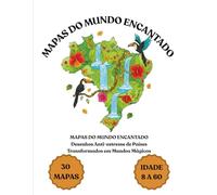MAPAS DO MUNDO ENCANTADO - Desenhos Anti-estresse de Países Transformados em Mundos Mágicos: Um livro de colorir criativo com mapas que viram cidades ... florestas encantadas e mundos de fantasia.