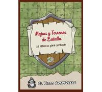 Mapas y Terrenos de Batalla del Viejo Aventurero: 22 tableros para combinar y crear escenarios únicos en tus partidas de rol. (Aventuras Fantásticas: ... de juego y módulos para partidas de Rol.)