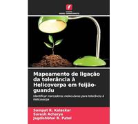 Mapeamento de ligação da tolerância à Helicoverpa em feijão-guandu: Identificar marcadores moleculares para tolerância à Helicoverpa