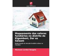 Mapeamento dos valores fundiários no distrito de Kigamboni, Dar es Salaam