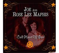 Maphis, Joe and Rose Lee - Cold Heart Of Steel