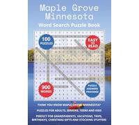 Maple Grove Minnesota Word Search Puzzle Book: Think you know Maple Grove, Minnesota? Puzzles for Adults, Seniors, Teens and Kids. Perfect for ... Christmas Gifts and Stocking Stuffers.