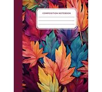 Maple Leaf Composition Notebook: 110 College-Ruled Pages for School, Notes, and Journaling