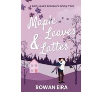 Maple Leaves & Lattes (Birch Lake Romance)