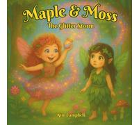 Maple & Moss: The Glitter Storm (Maple & Moss - Magical Mayhem)