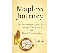 Mapless Journey: A Generation of Chinese Youth Finding Their Own Path in a Time of Transformation