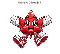 Maply’s Big Coloring Book (Les aventures de Maply au Canada)