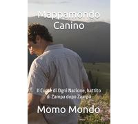 Mappamondo Canino: Il Cuore di Ogni Nazione, battito di Zampa dopo Zampa