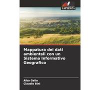 Mappatura dei dati ambientali con un Sistema Informativo Geografico