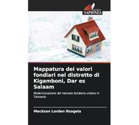 Mappatura dei valori fondiari nel distretto di Kigamboni, Dar es Salaam: Modernizzazione del mercato fondiario urbano in Tanzania