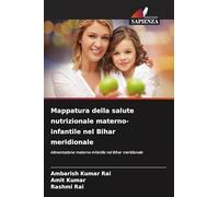 Mappatura della salute nutrizionale materno-infantile nel Bihar meridionale
