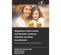 Mappatura della salute nutrizionale materno-infantile nel Bihar meridionale: Alimentazione materno-infantile nel Bihar meridionale