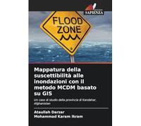 Mappatura della suscettibilità alle inondazioni con il metodo MCDM basato su GIS