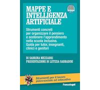 Mappe e intelligenza artificiale. Strumenti concreti per organizzare il pensiero e sostenere l'apprendimento nella scuola inclusiva. Con Contenuto ... per il lavoro psico-sociale ed educativo)