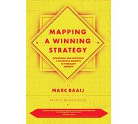 Mapping a Winning Strategy: Developing and Executing a Successful Strategy in Turbulent Markets