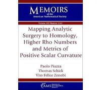 Mapping Analytic Surgery to Homology, Higher Rho Numbers and Metrics of Positive Scalar Curvature (Memoirs of the American Mathematical Society)