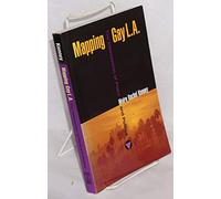 Mapping Gay L.a.: The Intersection of Place and Politics (American Subjects)